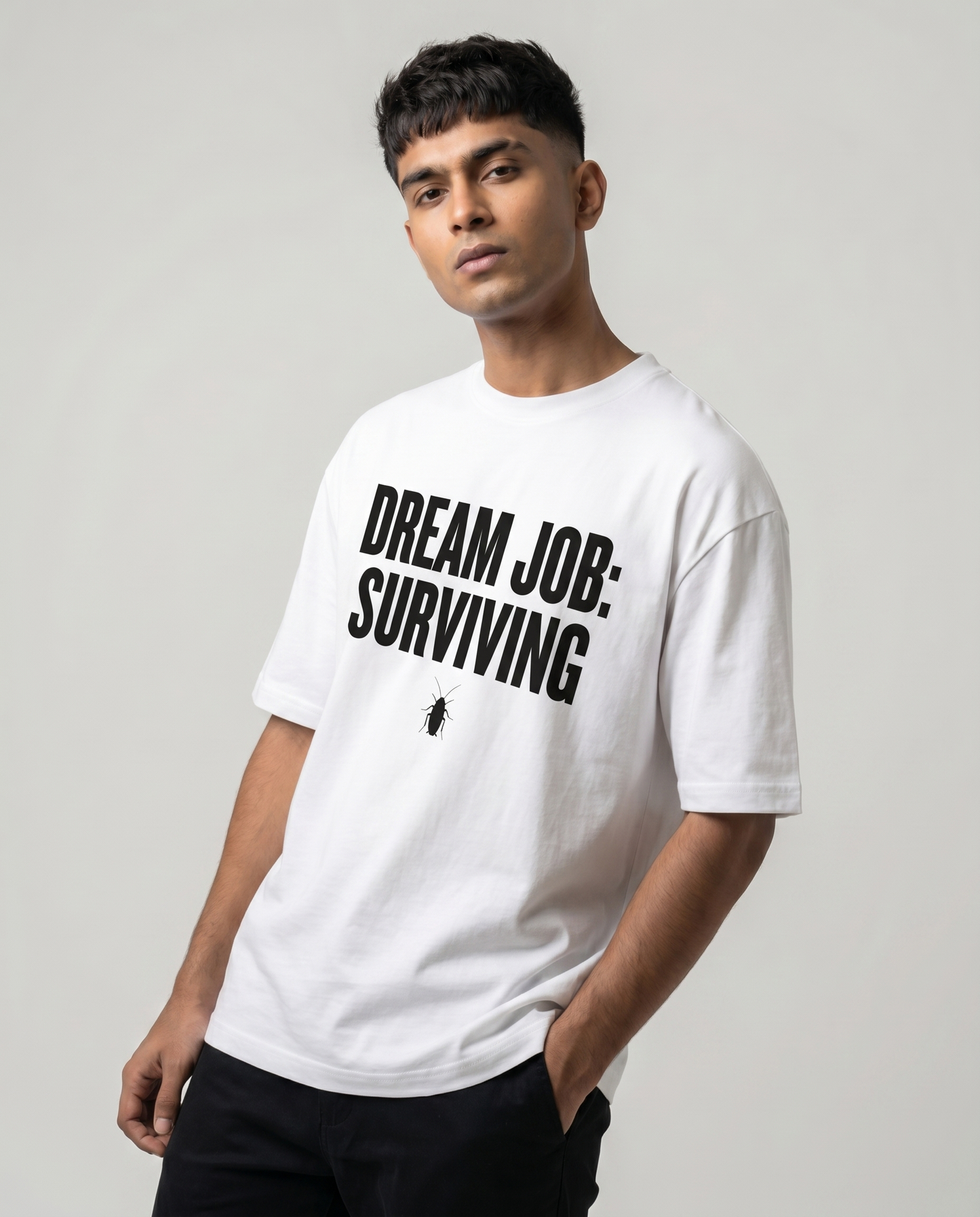 DREAM JOB: SURVIVING — Oversized White Tee | Cockroach Janta Party