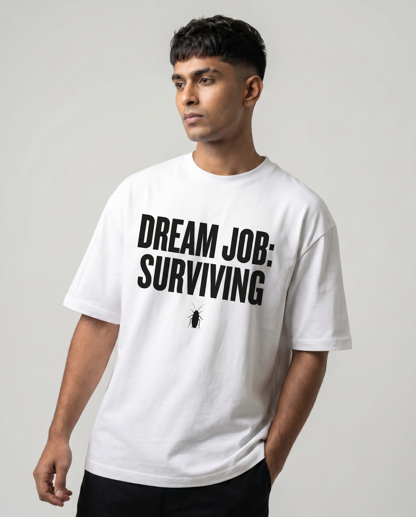 DREAM JOB: SURVIVING — Oversized White Tee | Cockroach Janta Party